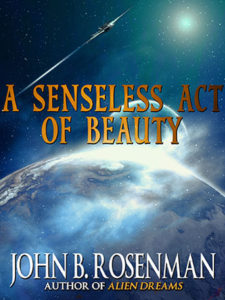 A senseless act of beauty by john p. Rosenman